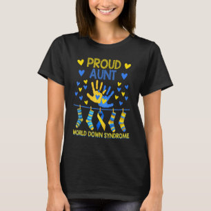 Proud Aunt T21 World Down Syndrome Awareness Socks T-Shirt