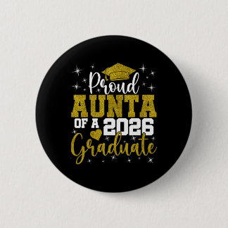 Proud Aunta Of A Cl Of 2026 Graduate Senior Gradua 6 Cm Round Badge