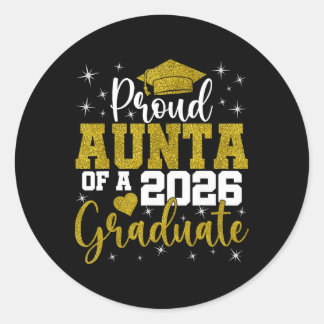 Proud Aunta Of A Cl Of 2026 Graduate Senior Gradua Classic Round Sticker