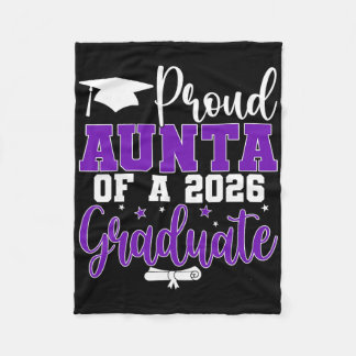 Proud Aunta Of A Cl Of 2026 Graduate Senior Gradua Fleece Blanket
