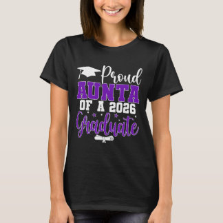 Proud Aunta Of A Cl Of 2026 Graduate Senior Gradua T-Shirt