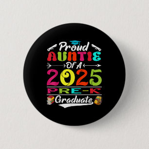 Proud Auntie Of 2025 Pre-k Graduate Graduation Pre 6 Cm Round Badge