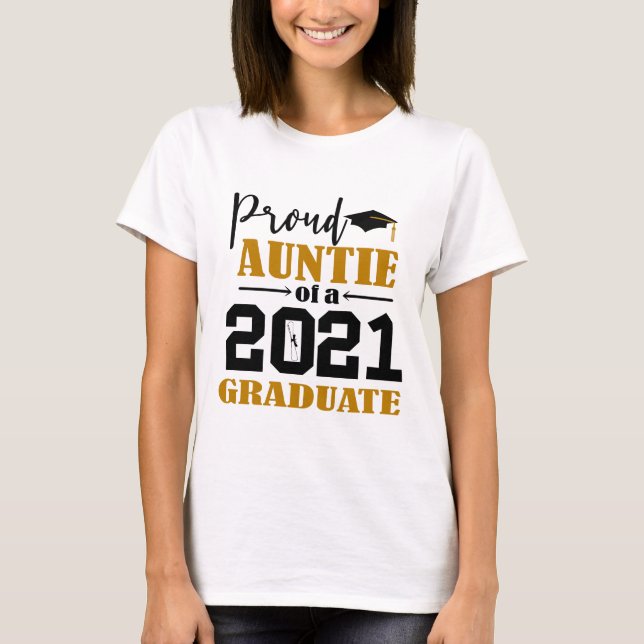Proud Auntie of a 2021 Graduate T-Shirt (Front)