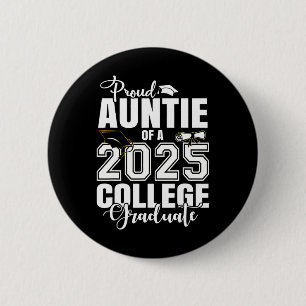 Proud Auntie Of A 2025 College Graduate Graduation 6 Cm Round Badge