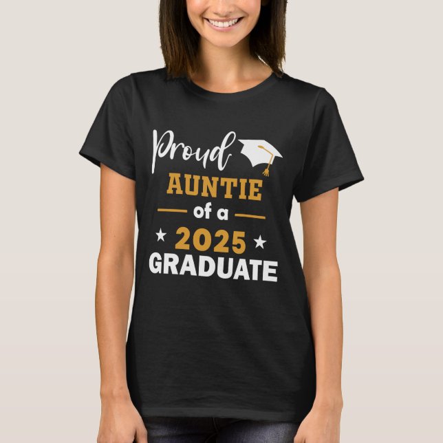 Proud Auntie Of A 2025 Graduate Class Of 2025 T-Shirt (Front)