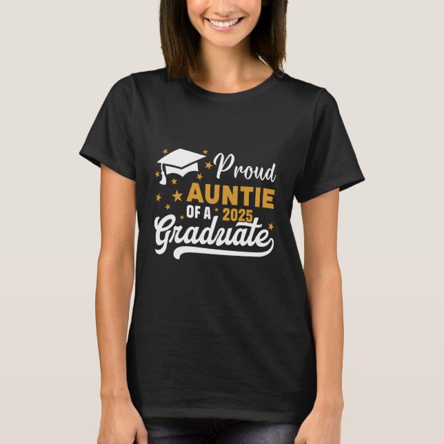 proud auntie of a 2025 graduate class of 2025 T-Shirt (Front)