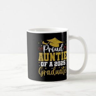 Proud Auntie Of A Cl Of 2025 Graduate Senior Gradu Coffee Mug