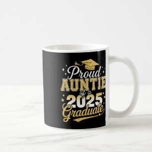 Proud Auntie Of A Cl Of 2025 Graduate Senior Gradu Coffee Mug