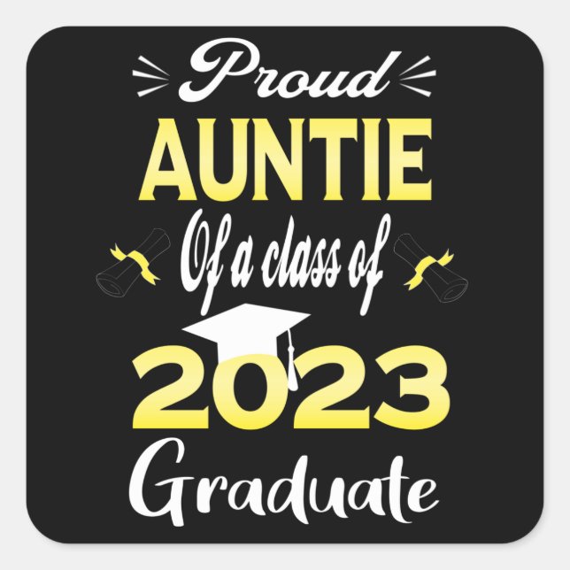 Proud Auntie Of A Class Of 2023 Graduate Senior 23 Square Sticker (Front)