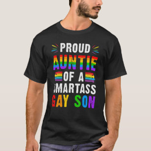 Proud Auntie Of A Smartass Gay Son Lgbt Ally Gay P T-Shirt