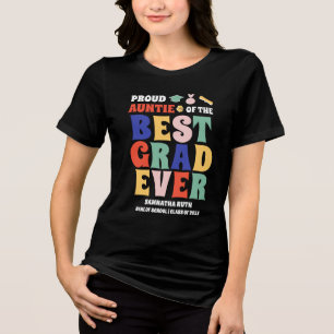 Proud Auntie of the Best Grad Ever Tri-Blend Shirt