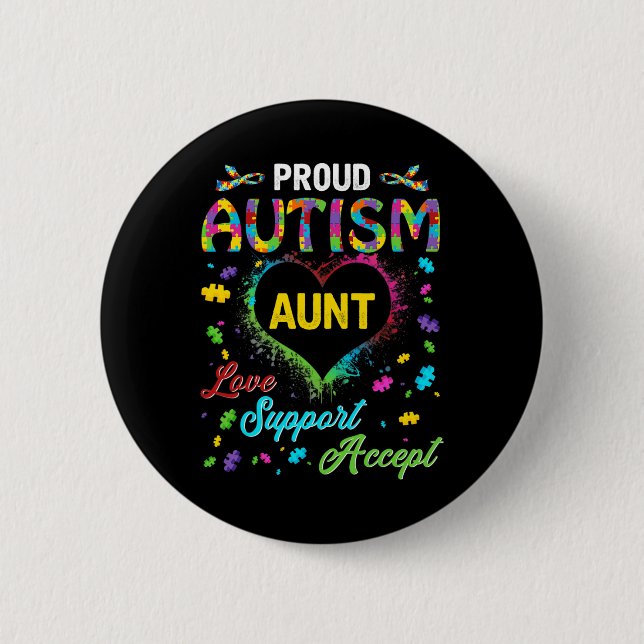 Proud Autism Aunt Love Support Accept Help Awarene 6 Cm Round Badge (Front)
