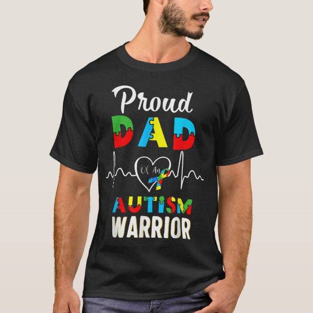 Proud Autism Dad Autism Awareness Warrior Matching T-Shirt (Front)
