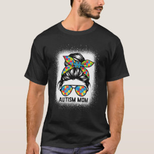 Proud Autism Mom Life Messy Bun Autism Awareness M T-Shirt
