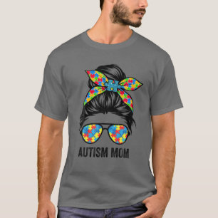 Proud Autism Mom Life Messy Bun Autism Awareness M T-Shirt