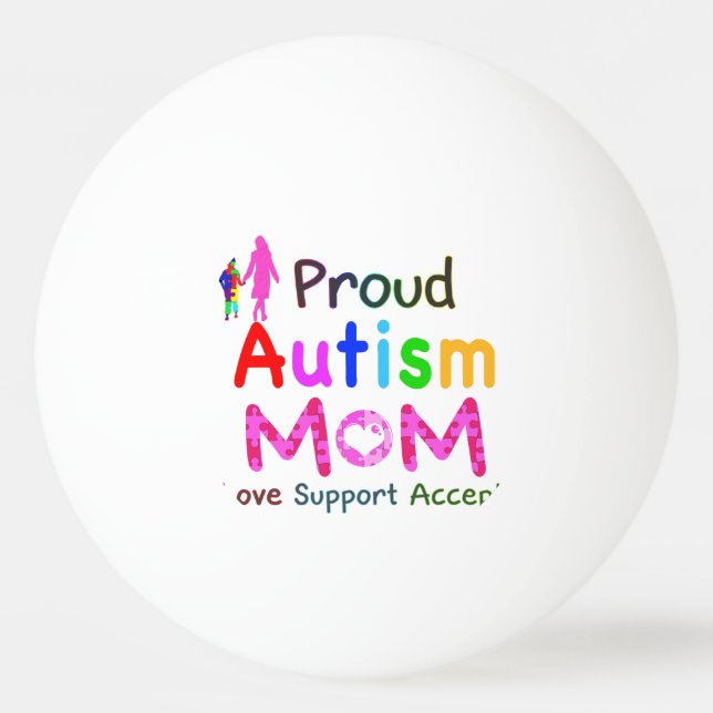 Proud Autism Mum Ping Pong Ball (Front)