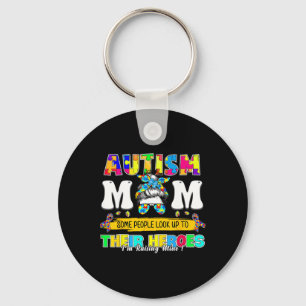 Proud Autism Mum Some People Look Up To Their Hero Key Ring