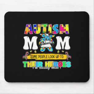 Proud Autism Mum Some People Look Up To Their Hero Mouse Mat