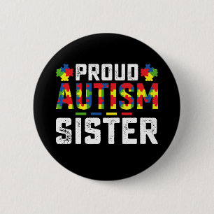 Proud Autism Sister Awareness Autistic Family 6 Cm Round Badge