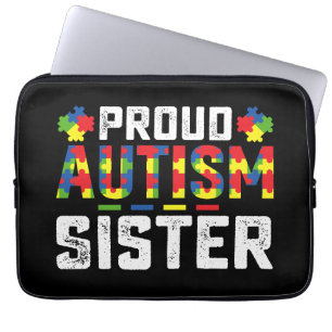 Proud Autism Sister Awareness Autistic Family Laptop Sleeve