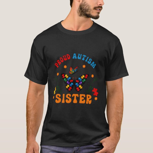 Proud Autism Sister Family Support Autistic Love T-Shirt (Front)