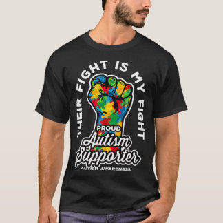 Proud Autism Supporter Their Fight Is My Fight  T-Shirt