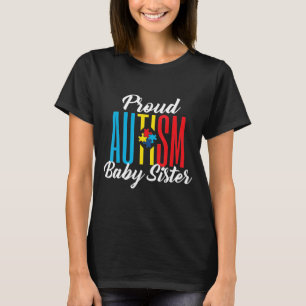 Proud Autistic Baby Sister Awareness Support T-Shirt