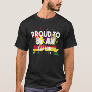 Proud aviator citizen Profession career worker wor T-Shirt