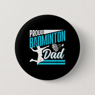 Proud Badminton Dad Lover Player Team Match Father 6 Cm Round Badge