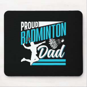 Proud Badminton Dad Lover Player Team Match Father Mouse Mat
