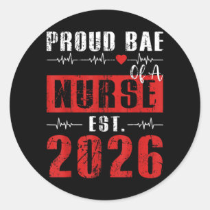 Proud Bae of a Nurse Est 2026 New Graduate RN GF Classic Round Sticker