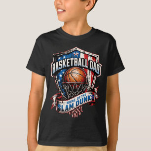 Proud Basketball Dad - Home of the Slam Dunks T-Shirt