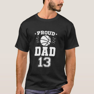 Proud Basketball Dad Number 13 Basketball Player L T-Shirt