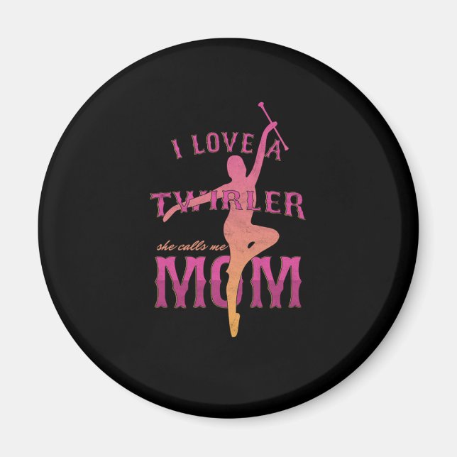 Proud Baton Twirler Mum Majorette Mother I Love A  Magnet (Front)