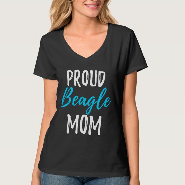 Proud Beagle Mum  Beagle Dog  Idea T-Shirt (Front)