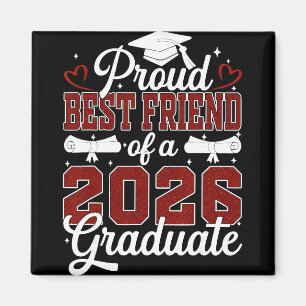 Proud Best Friend Of A Cl Of 2026 Graduate Senior Magnet