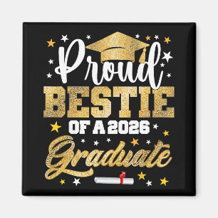 Proud Bestie Of 2026 Graduate Awesome Family Colle Magnet