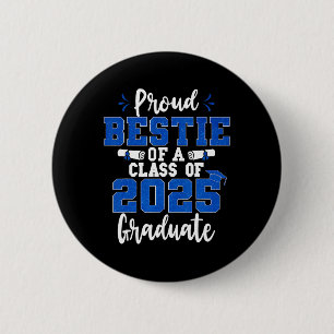 Proud Bestie Of A Cl Of 2025 Graduate Senior Gradu 6 Cm Round Badge