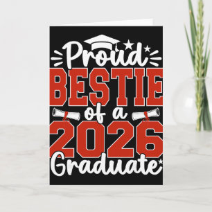 Proud Bestie Of A Cl Of 2026 Graduate Senior Gradu Card