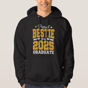Proud Bestie Of A Class of 2025 Graduate Senior Gr Hoodie