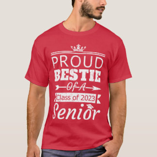 Proud Bestie Of Class 2023 Senior Best Friend frie T-Shirt