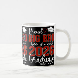 Proud Big Bro Of A Cl Of 2026 Graduate Senior Grad Coffee Mug