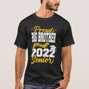 Proud Big Brother Of A 2022 Senior Class Of 2022 G T-Shirt