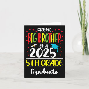 Proud Big Brother Of A Cl Of 2025 5th Grade Gradua Card