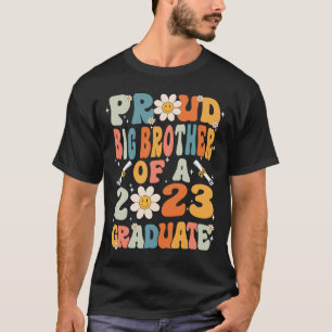 Proud Big Brother Of A Class Of 2023 Graduated Gra T-Shirt