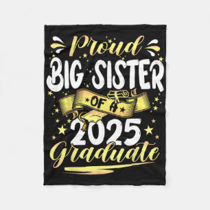 Proud Big Sister Cl Of 2025 Graduate Senior Gradua Fleece Blanket