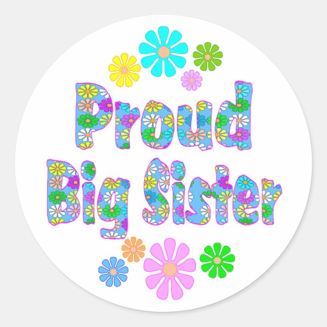 Proud Big Sister Classic Round Sticker (Front)