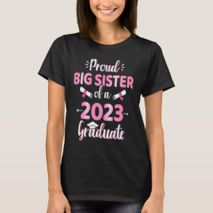 Proud big sister of a 2023 senior graduation class T-Shirt