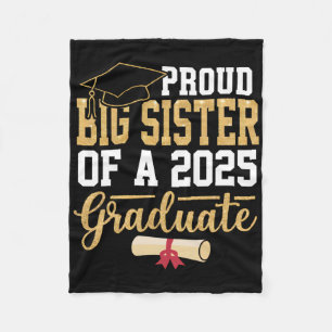 Proud Big Sister Of A 2025 Graduate Senior Cl Of 2 Fleece Blanket