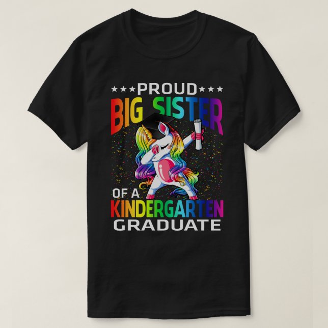Proud Big Sister Of A Kindergarten Graduate Unicor T-Shirt (Design Front)